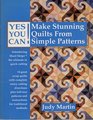Yes You Can Make Stunning Quilts from Simple Patterns
