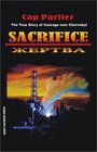 Sacrifice The True Story of Courage over Chernobyl