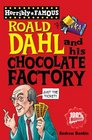 Roald Dahl and His Chocolate Factory