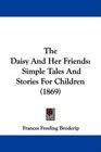 The Daisy And Her Friends Simple Tales And Stories For Children