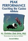 Peak Performance Coaching the Canine Athlete