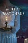 The Tide Watchers A Novel