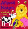 Animal Noises A PullTab Book