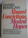 Daniel Berrigan Absurd Convictions Modest Hopes Conversations After Prison With Lee Lockwood