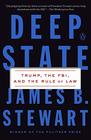 Deep State Trump the FBI and the Rule of Law