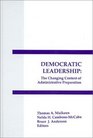 Democratic Leadership The Changing Context of Administrative Preparation
