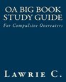 OA Big Book Study Guide For Compulsive Overeaters
