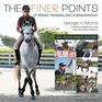 The Finer Points of Riding Training and Horsemanship An Illustrated Guide
