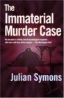 The Immaterial Murder Case