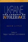 Ukraine The Legacy of Intolerance