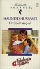 Haunted Husband (Fabulous Fathers) (Smytheshire, Massachusetts) (Silhouette Romance, No 922)