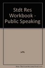 Stdt Res Workbook  Public Speaking