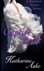 Captive Bride: A Regency Ghost Novel