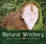 Natural Witchery: Intuitive, Personal & Practical Magick