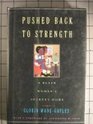 Pushed Back to Strength A Black Woman's Journey Home