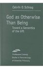 God as Otherwise than Being  Toward a Semantics of the Gift