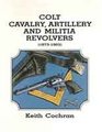 Colt Cavalry Artillery and Militia Revolvers 18731903
