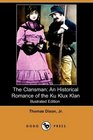 The Clansman: An Historical Romance of the Ku Klux Klan (Illustrated Edition) (Dodo Press)