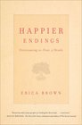 Happier Endings Overcoming the Fear of Death