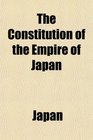 The Constitution of the Empire of Japan