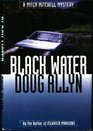 Black Water A Mitch Mitchell Mystery