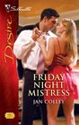 Friday Night Mistress (Silhouette Desire, No 1932)