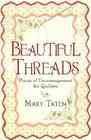 Beautiful Threads Pieces of Encouragement for Quilters