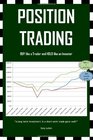 Position Trading BUY like a Trader and HOLD like an Investor