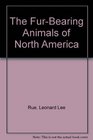 The FurBearing Animals of North America