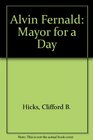 Alvin Fernald: Mayor for a Day