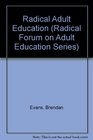 Radical Adult Education A Political Critique
