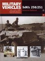Military Vehicles in Detail Sdkfz250/1To250/12