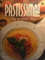 Pastissima Pasta the Italian Way