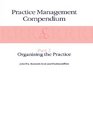 Practice Management Compendium Part 1 Understanding the ContractPart 2 Organising the PracticePart 3 Finance and ReportsPart 4 Clinical Practices