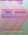 Client Education Theory  Practice