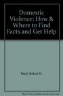 Domestic Violence How  Where to Find Facts and Get Help