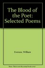 The Blood of the Poet Selected Poems