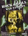Rock and Roll War Stories