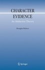 Character Evidence An Abductive Theory