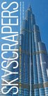 Skyscrapers A History of the World's Most Extraordinary Buildings  Revised and Updated