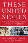 These United States A Nation in the Making 1890 to the Present