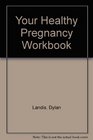 Your Healthy Pregnancy Workbook