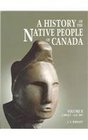 A History of the Native People of Canada 1000 BCAD 500