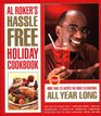 Al Roker's HassleFree Holiday Cookbook More Than 125 Recipes for Family Celebrations All Year Long