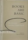 Books Are Basic The Essential Lawrence Clark Powell