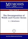 The Decomposition of Walsh and Fourier Series
