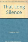 That Long Silence