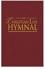 The Christian Life Hymnal Burgundy