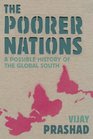 The Poorer Nations The Possible History of the Global South