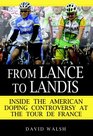 From Lance to Landis Inside the American Doping Controversy at the Tour de France
